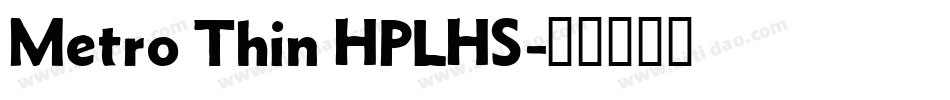 Metro Thin HPLHS字体转换